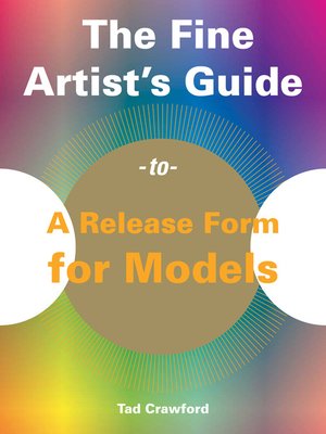 cover image of The Fine Artist's Guide to a Release Form for Models